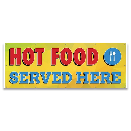 Signmission Hot Food Served Here Banner Concession Stand Food Truck Single Sided B-120-30090